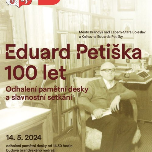 100 LET EDUARDA PETIŠKY - Odhalení pamětní desky a slavnostní setkání