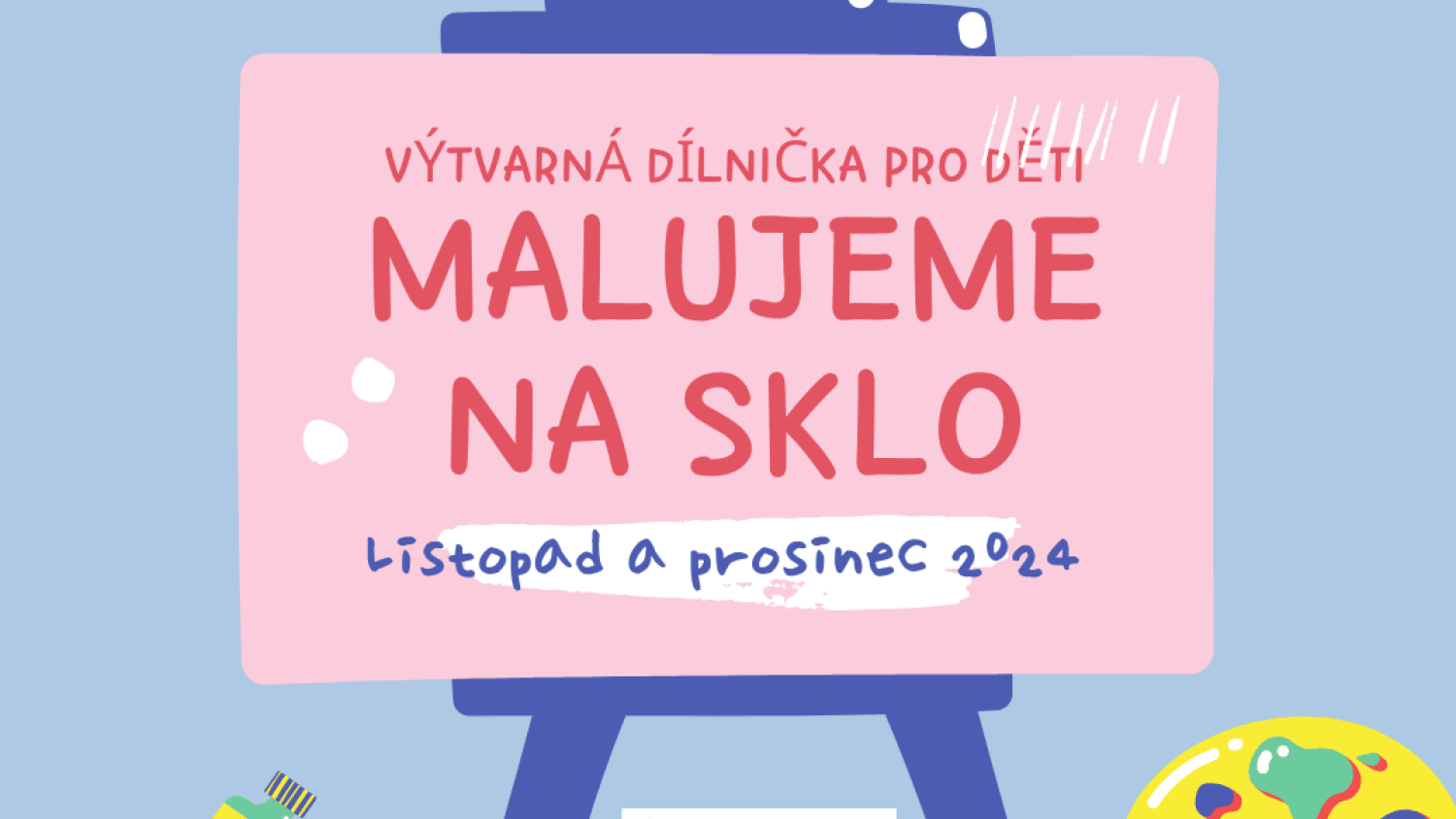 MALUJEME NA SKLO - dílnička pro děti (ST. BOLESLAV)